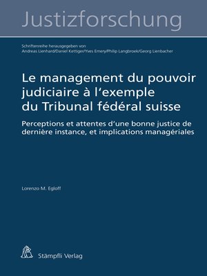 cover image of Le management du pouvoir judiciaire à l'exemple du Tribunal fédéral suisse